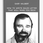 Gary Halbert – How To Write Sales Letter That Will Make You Rich