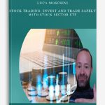 Luca Moschini – Stock Trading: Invest and Trade Safely with Stock Sector ETF