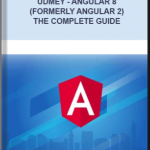 Udemy – Angular 8 (Formerly Angular 2) – The Complete Guide