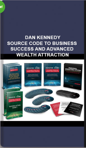 Dan Kennedy – Source Code to Business Success and Advanced Wealth Attraction