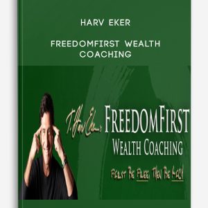 Harv Eker – FreedomFirst Wealth Coaching