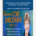 Advanced Core Embodiment Process & Practices from Suzanne Scurlock