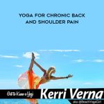 Kerri Verna – Yoga for Chronic Back and Shoulder Pain