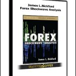 Forex Shockwave Analysis by James L.Bickford