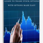 Learn to Trade Stock Options with Options Made Easy