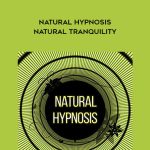 Natural Hypnosis – Natural Tranquility