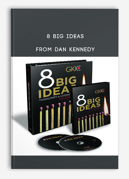 8 Big Ideas from Dan Kennedy