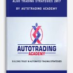 Algo Trading Strategies 2017 by Autotrading Academy
