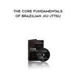 Antonio-Braga-Neto-The-Core-Fundamentals-of-Brazilian-JIu-Jttsu