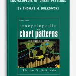 Encyclopedia of Chart Patterns by Thomas N. Bulkowski