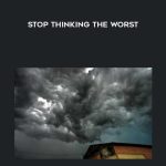 Stop Thinking The Worst (Copy) by Hypnosisdownloads.com