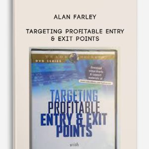 Targeting Profitable Entry & Exit Points by Alan Farley
