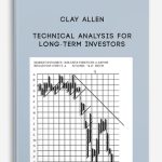 Technical Analysis for Long-Term Investors by Clay Allen