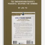 Level II Trading Warfare – The Undergroundtrader’s Powerful Weapons for Winning by Jea Yu