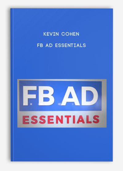 FB Ad Essentials by Kevin Cohen