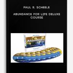 Paul R. Scheele – Abundance For Life Deluxe Course