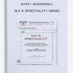 Wyatt-Woodsmall-NLP-Spirituality-Series-400×556