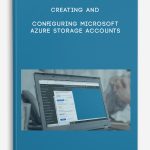 Creating and Configuring Microsoft Azure Storage Accounts