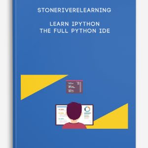 Stoneriverelearning – Learn iPython: The Full Python IDE