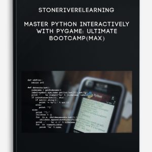 Stoneriverelearning – Master Python Interactively With PyGame: Ultimate Bootcamp(Max)
