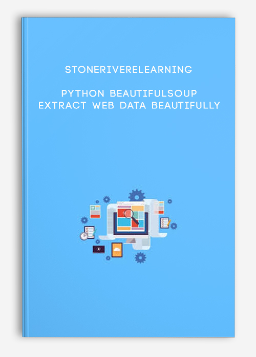Stoneriverelearning – Python BeautifulSoup: Extract Web Data Beautifully