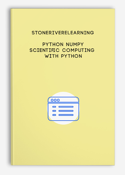 Stoneriverelearning – Python NumPy: Scientific Computing with Python