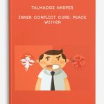 Talmadge Harper – Inner Conflict Cure Peace Within