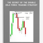 Vladimir Ribakov – The Secret of the Double Doji Forex Trading Strategy
