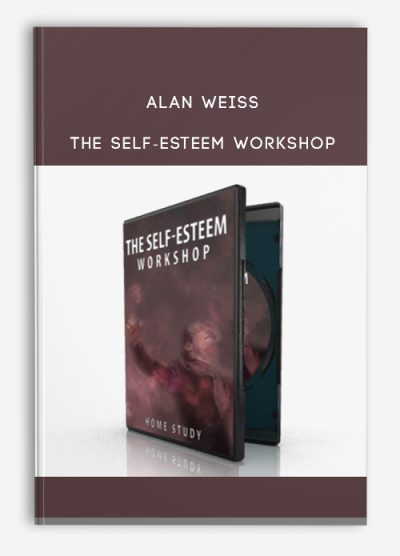 Alan Weiss – The Self-Esteem Workshop