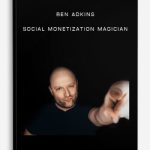 Ben-Adkins-Social-Monetization-Magician-400×556