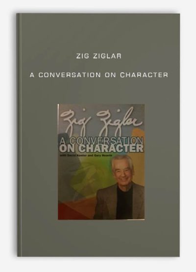 Zig Ziglar – A conversation on Character