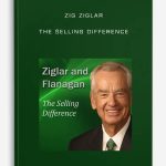Zig Ziglar – The Selling Difference