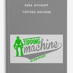 Ezra-Wyckoff-Tipping-Machine-400×556 (1)