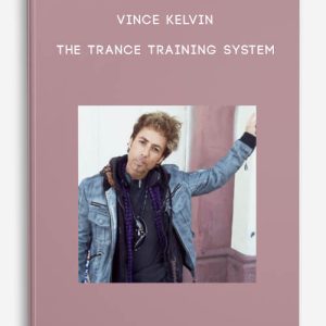 The Trance Training System by Vince Kelvin