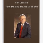 Ron-LeGrand-–-Turn-10-Into-10.000-in-30-Days