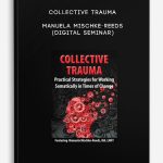 Collective Trauma – MANUELA MISCHKE-REEDS (Digital Seminar)