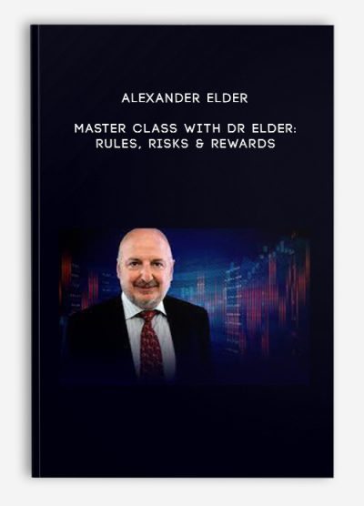 Alexander Elder – Master Class with Dr Elder: Rules, Risks & Rewards