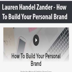Lauren Handel Zander – How To Build Your Personal Brand