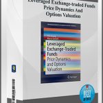 Leveraged Exchange-traded Funds – Price Dynamics And Options Valuation