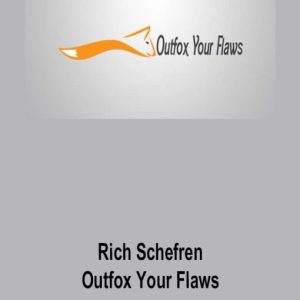 Rich Schefren – Outfox Your Flaws