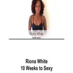 Riona White – 10 Weeks to Sexy