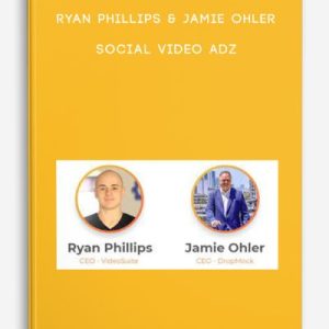 Ryan Phillips & Jamie Ohler – Social Video Adz