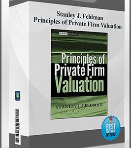 Stanley J. Feldman – Principles of Private Firm Valuation