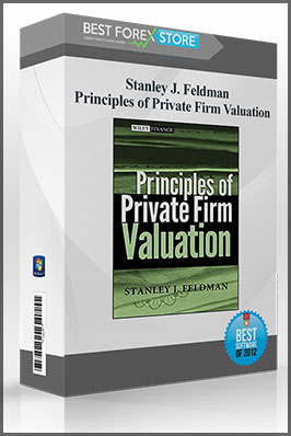 Stanley J. Feldman – Principles of Private Firm Valuation