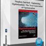 Stephen Satchell – Optimizing Optimization The Next Generation of Optimization