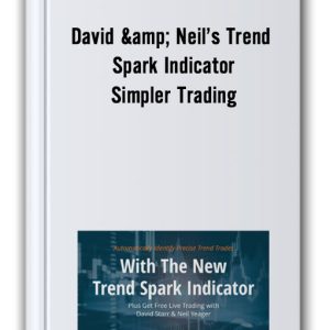 David & Neil’s Trend Spark Indicator – Simpler Trading