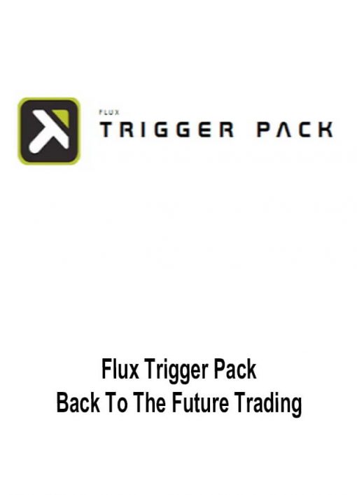 Flux Trigger Pack – Back To The Future Trading