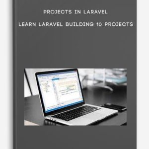 Projects In Laravel – Learn Laravel Building 10 Projects