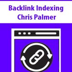 Backlink Indexing With Chris Palmer