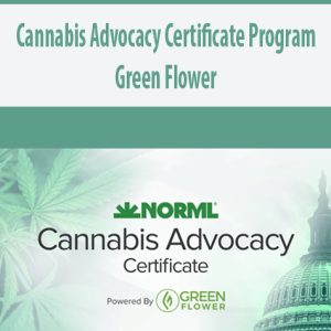 Cannabis Advocacy Certificate Program By Green Flower